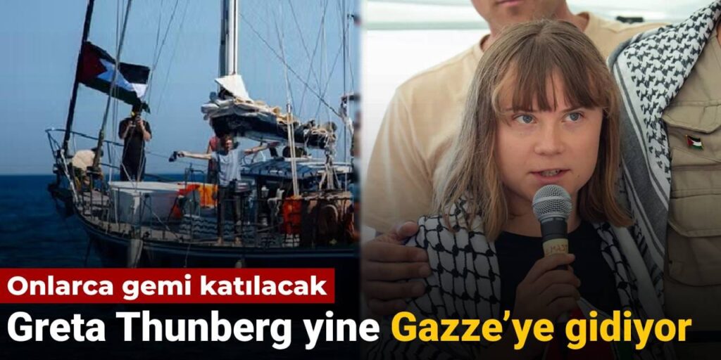 greta thunberg yine gazzeye gidiyor onlarca gemi katilacak n5zjuDGj