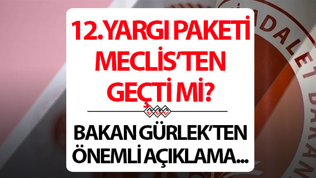 12 yargi paketi son dakika gelismeler 2026 12 yargi paketi ne zaman cikacak 5zTWBRjM