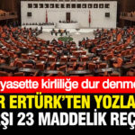 Siyasette kirlilige dur denmeli turker erturkten siyasette yozlasmaya karsi 23 maddelik recete pJu4zy3x